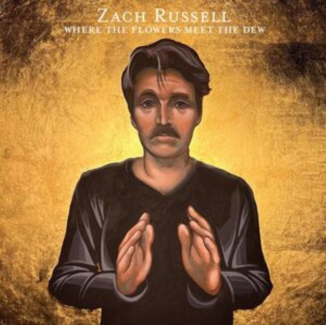 ZACH RUSSELL - WHERE THE FLOWERS MEET THE DEW - LP Vinyl