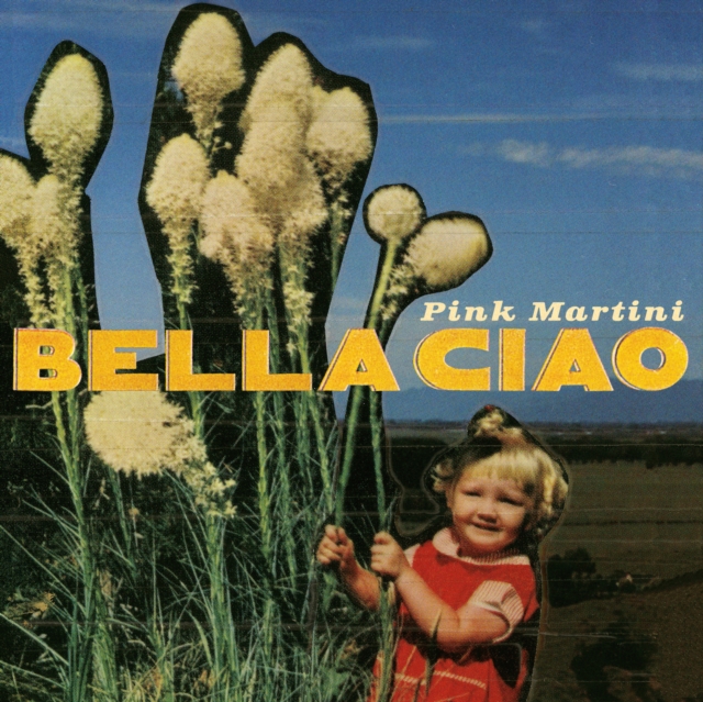 (PRE-ORDER) PINK MARTINI - BELLA CIAO - 10 Inch Vinyl