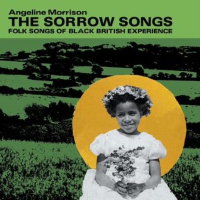 ANGELINE MORRISON - SORROW SONGS: FOLK SONGS OF BLACK BRITISH EXPERIENCE (GREEN VINYL - LP Vinyl