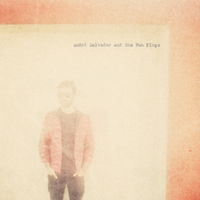 ANDRE & THE VON KINGS SALVADOR - ANDRE SALVADOR & THE VON KINGS (ECO COLOURED VINYL) - LP Vinyl