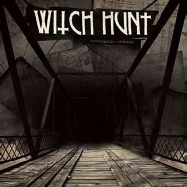 WITCH HUNT - BURNING BRIDGES TO NOWHERE - LP Vinyl