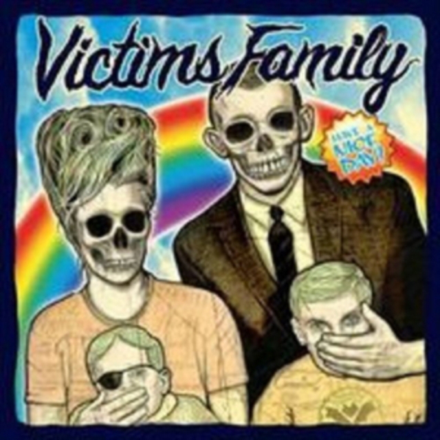 VICTIMS FAMILY - HAVE A NICE DAY - 7 inch Vinyl