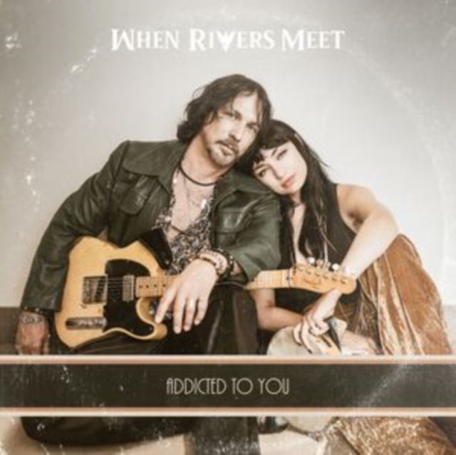 WHEN RIVERS MEET - ADDICTED TO YOU - LP Vinyl