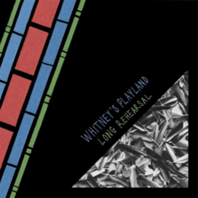 WHITNEY'S PLAYLAND - LONG REHEARSAL - 7 inch Vinyl