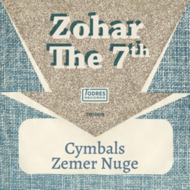 ZOHAR THE 7TH - CYMBALS/ZEMER NUGE - 7 inch Vinyl