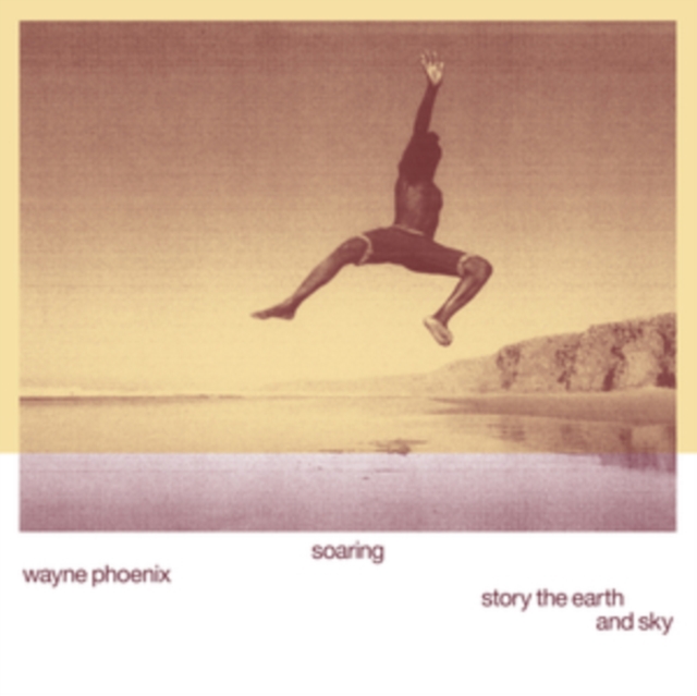 0747742385438.jpg WAYNE PHOENIX - SOARING WAYNE PHOENIX STORY THE EARTH & SKY - LP Vinyl