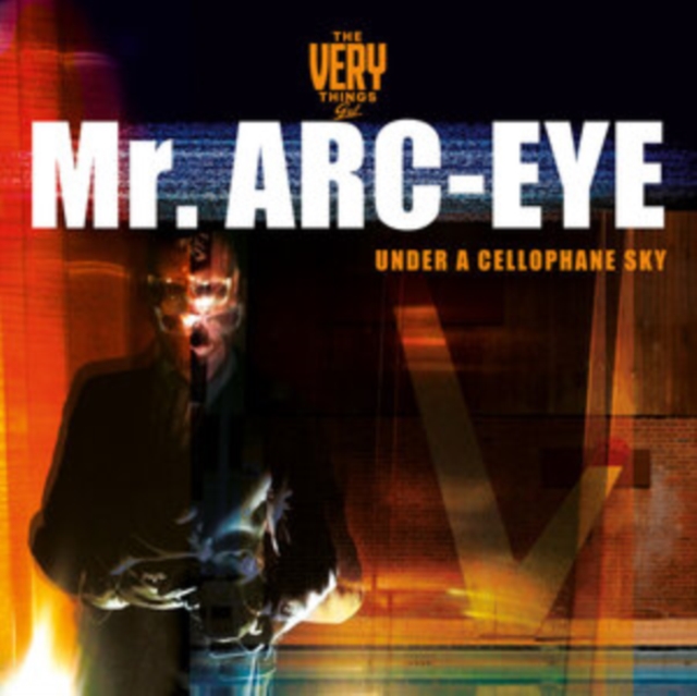 VERY THINGS - MR ARC-EYE (UNDER A CELLOPHANE SKY) - LP Vinyl