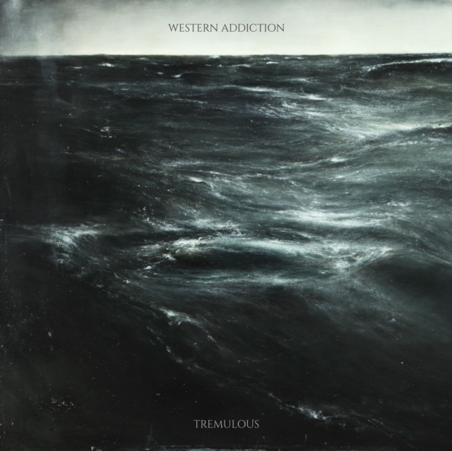 WESTERN ADDICTION - TREMULOUS - LP Vinyl