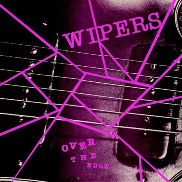 WIPERS - OVER THE EDGE - LP Vinyl
