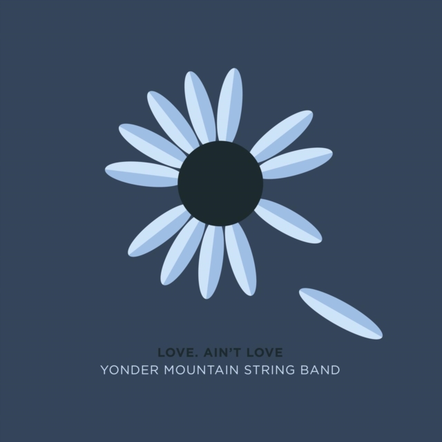 YONDER MOUNTAIN STRING BAND - LOVE AIN'T LOVE - LP Vinyl