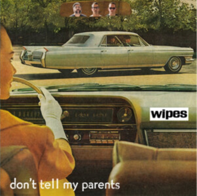 WIPES - DON'T TELL MY PARENTS - LP Vinyl