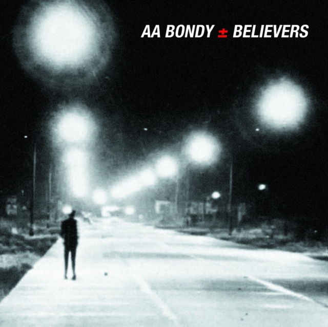 A.A. BONDY - BELIEVERS - LP Vinyl