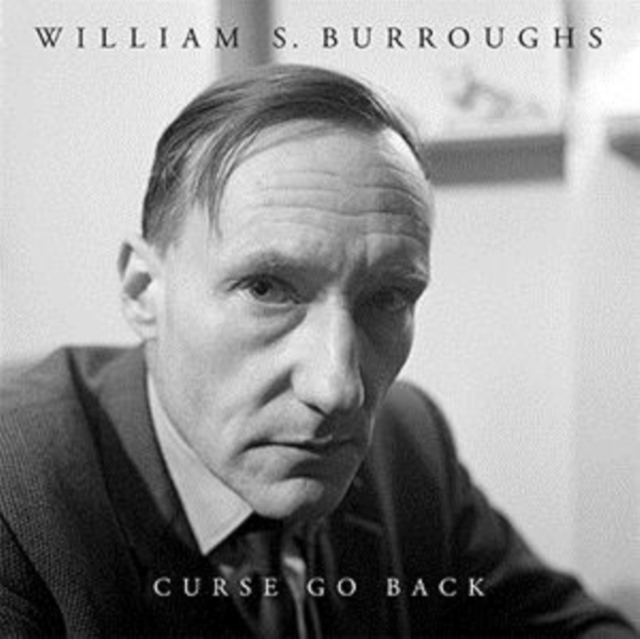 WILLIAM S. BURROUGHS - CURSE GO BACK - LP Vinyl