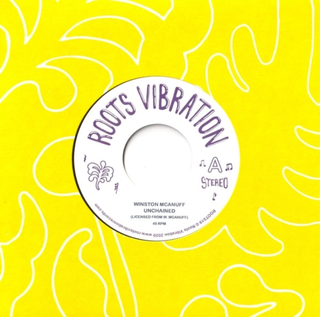 WINSTON MCANUFF - UNCHAINED - 7 inch Vinyl