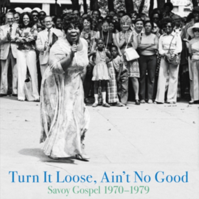 VARIOUS ARTISTS - TURN IT LOOSE, AIN'T NO GOOD: SAVOY GOSPEL 1970-1979 - LP Vinyl