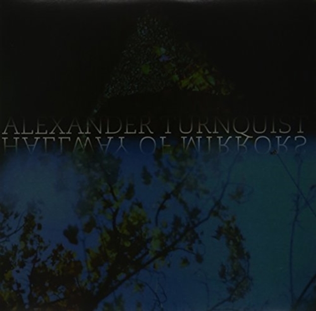 ALEXANDER TURNQUIST - HALLWAY OF MIRRORS - LP Vinyl