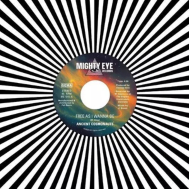ANCIENT COSMONAUTS - FREE AS I WANNA BE B/W INTERGALACTICAL TRAVEL - 7 inch Vinyl