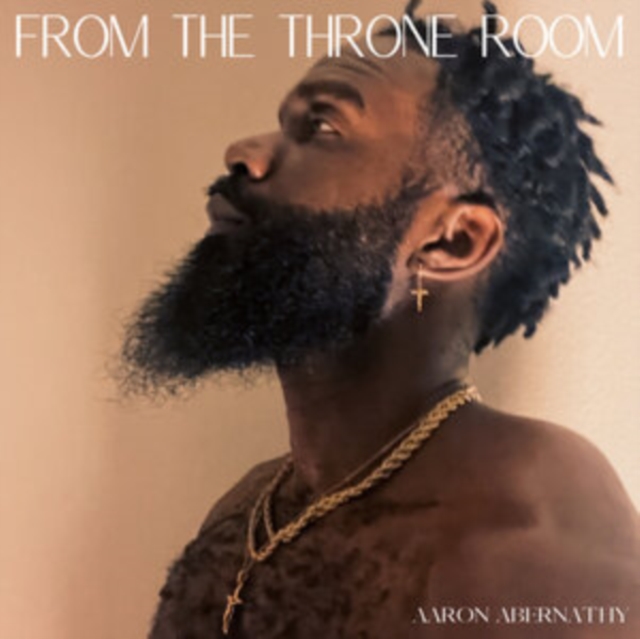 AARON ABERNATHY - FROM THE THRONE ROOM - LP Vinyl