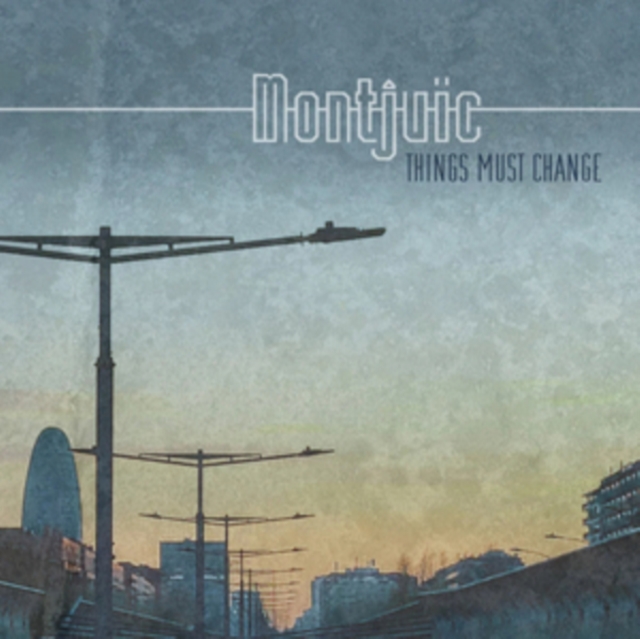 (PRE-ORDER) MONTJUIC - THINGS MUST CHANGE - LP Vinyl