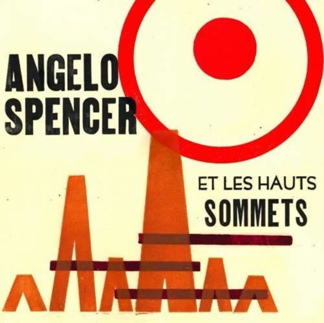 ANGELO ET LES HAUTS SOMMETS SPENCER - ANGELO SPENCER ET LES HAUTS SOMMETS - LP Vinyl