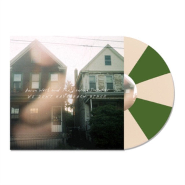 AARON & THE ROARING TWENTIES WEST - WE DON'T HAVE EACH OTHER (WHITE/GREEN VINYL/REISSUE) - LP Vinyl