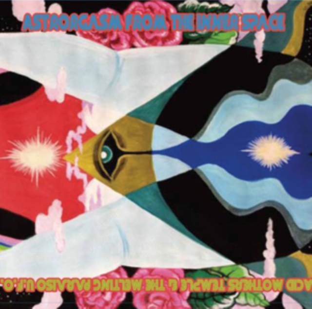 ACID MOTHERS TEMPLE & THE MELTING PARAISO U.F.O. - ASTRORGASM FROM THE INNER SPACE (2LP) - LP Vinyl
