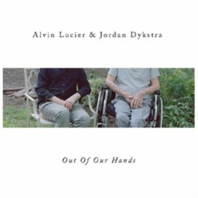 ALVIN & JORDAN DYKSTRA LUCIER - OUT OF OUR HANDS - LP Vinyl