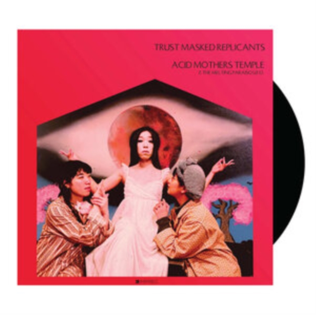 ACID MOTHERS TEMPLE & THE MELTING PARAISO U.F.O. - TRUST MASKED REPLICANTS - LP Vinyl