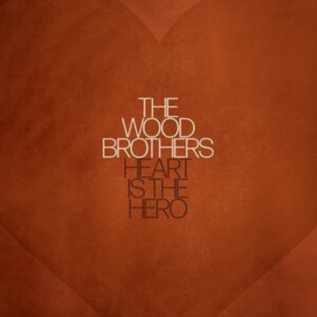 WOOD BROTHERS - HEART IS THE HERO - LP Vinyl