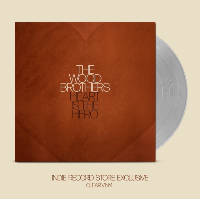 WOOD BROTHERS - HEART IS THE HERO (CLEAR VINYL) (I) - LP Vinyl