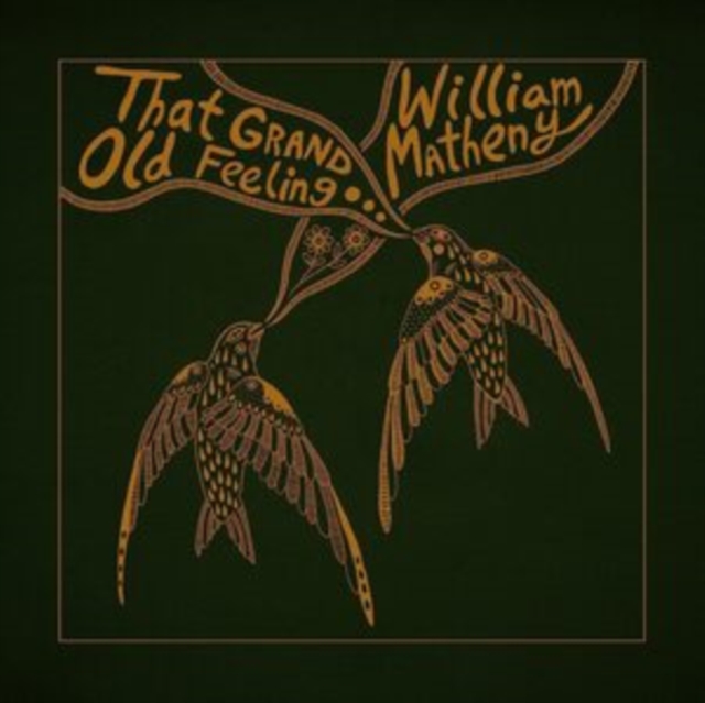 WILLIAM MATHENY - THAT GRAND, OLD FEELING - LP Vinyl