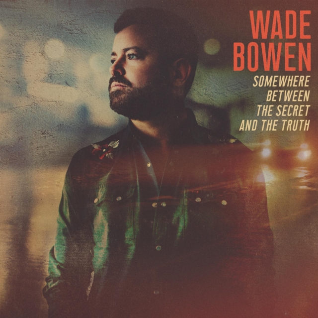 0793888921719-3.jpg WADE BOWEN - SOMEWHERE BETWEEN THE SECRET & THE TRUTH - LP Vinyl
