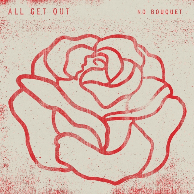 0794558038812-3.jpg ALL GET OUT - NO BOUQUET - LP Vinyl