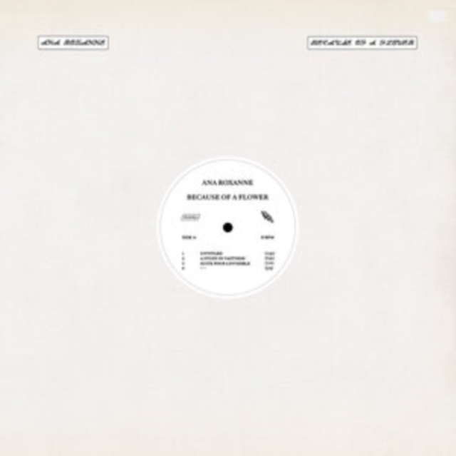 ANA ROXANNE - BECAUSE OF A FLOWER - LP Vinyl