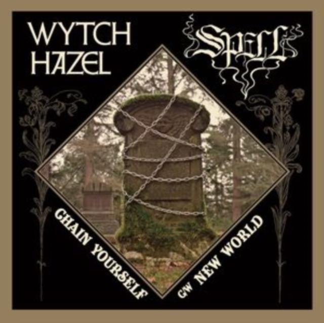 WYTCH HAZEL / SPELL - CHAIN YOURSELF / NEW WORLD - 7 inch Vinyl