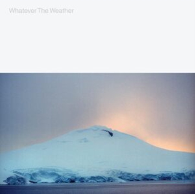 WHATEVER THE WEATHER - WHATEVER THE WEATHER (GLAICAL CLEAR VINYL) - LP Vinyl