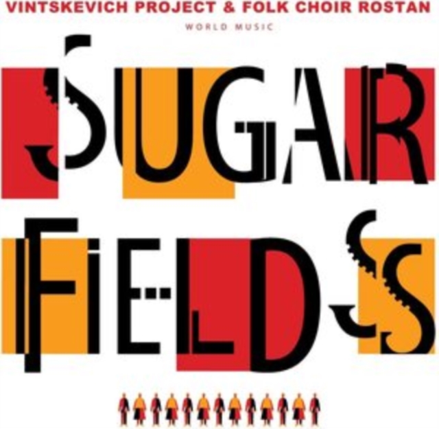VINTSKEVICH PROJECT & FOLK CHOIR ROSTAN - SUGAR FIELDS - LP Vinyl