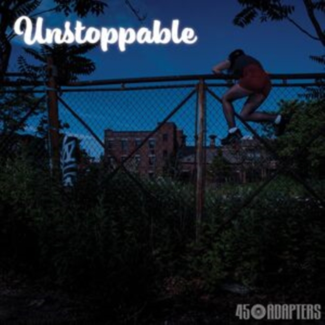 45 ADAPTERS - UNSTOPPABLE - LP Vinyl