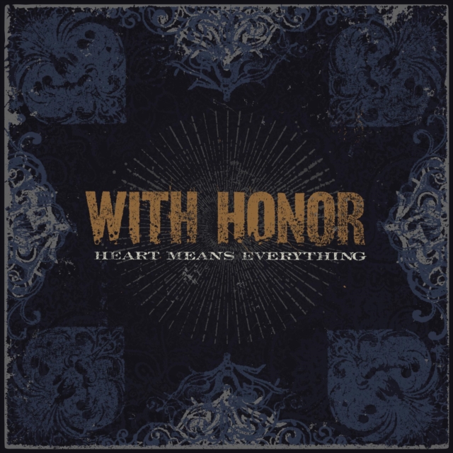 WITH HONOR - HEART MEANS EVERYTHING (RE-MASTERED) - LP Vinyl