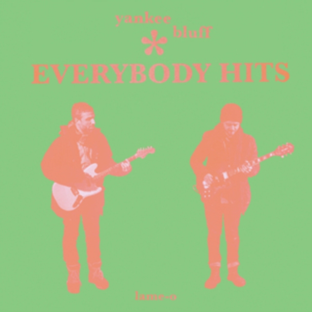 YANKEE BLUFF - EVERYBODY HITS (BRIGHT GREEN VINYL) - LP Vinyl