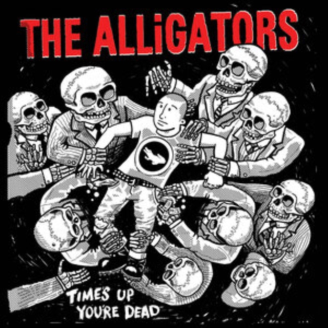 0811772026118-2.jpg ALLIGATORS - TIMES UP YOU'RE DEAD - LP Vinyl