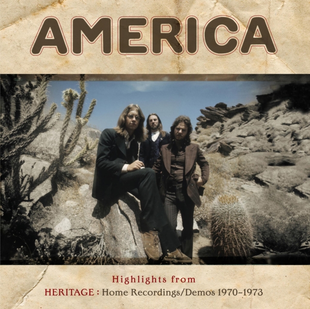 AMERICA - HIGHLIGHTS FROM HERITAGE: HOME RECORDINGS/DEMOS 1970-1973 - LP Vinyl