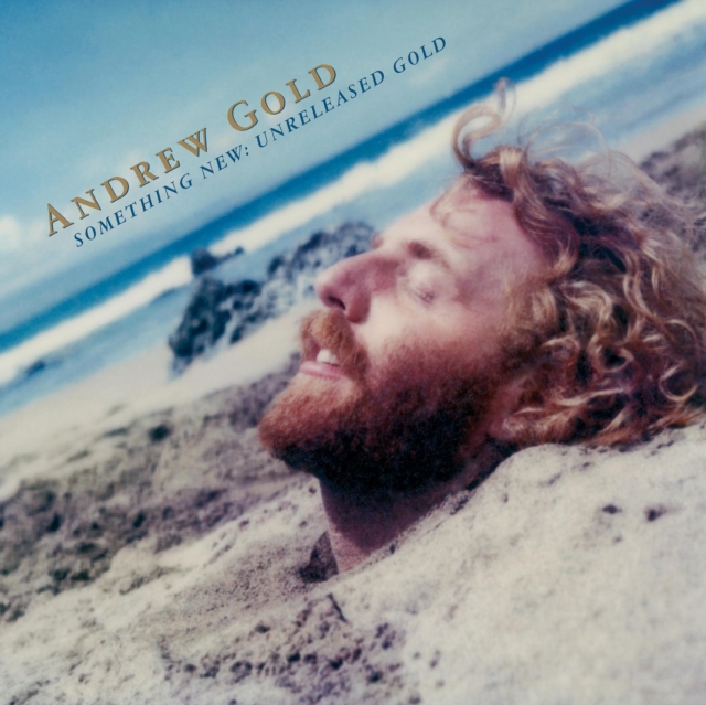 ANDREW GOLD - SOMETHING NEW: UNRELEASED GOLD - LP Vinyl