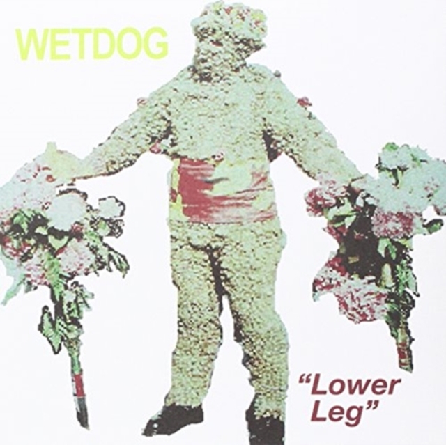 WET DOG - LOWER LEG - 7 inch Vinyl