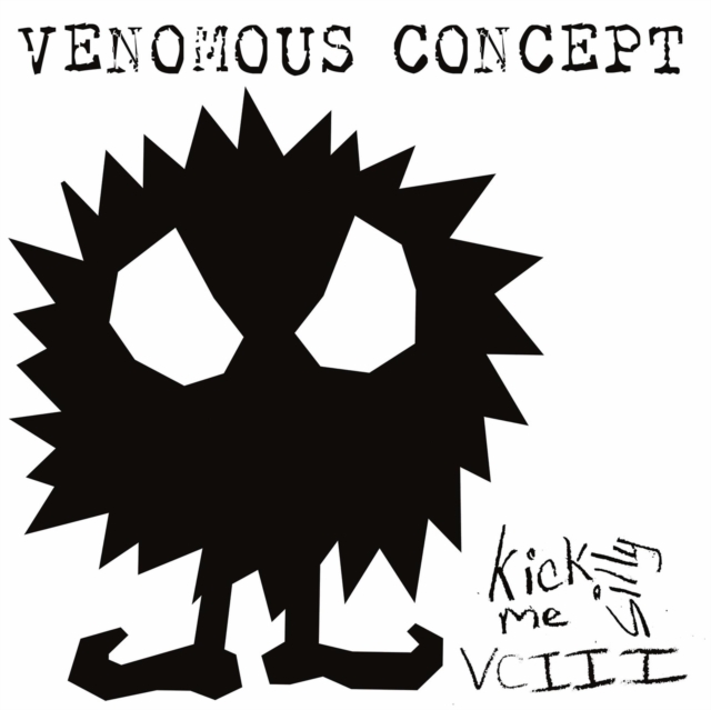 VENOMOUS CONCEPT - KICK ME SILLY VC 3 - LP Vinyl
