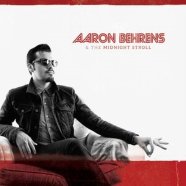 AARON & THE MIDNIGHT STROLL BEHRENS - AARON BEHRENS & THE MIDNIGHT STROLL - LP Vinyl