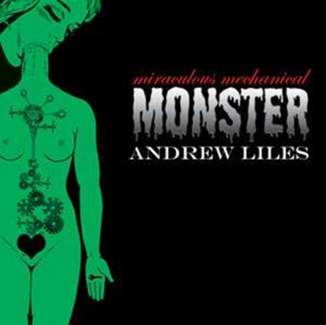 ANDREW LILES - MIRACULOUS MECHANICAL MONSTER - LP Vinyl