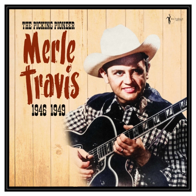 (PRE-ORDER) MERLE TRAVIS - PICKING PIONEER: 1946-49 - LP Vinyl