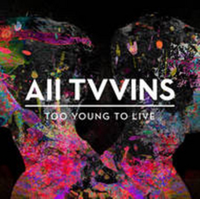0825646098019-2.jpg ALL TVVINS - TOO YOUNG TO LIVE (IMPORT) - 7 inch Vinyl