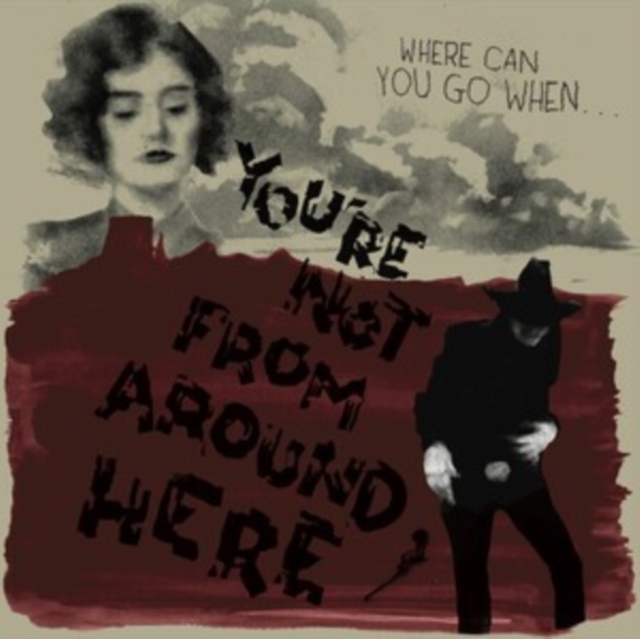 VARIOUS ARTISTS - YOU'RE NOT FROM AROUND HERE - LP Vinyl